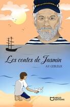 Couverture du livre « Les contes de jasmin » de Aurore Gebleux aux éditions Hello Editions