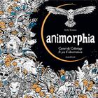 Couverture du livre « Animorphia ; carnet de coloriage & découverte fantastique » de Kerby Rosanes aux éditions Marabout
