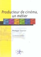 Couverture du livre « Producteur de cinema, un metier » de Laurier aux éditions Chiron