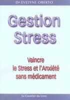 Couverture du livre « Gestion stress » de Evelyne Oberto aux éditions Courrier Du Livre