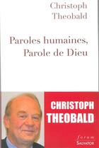 Couverture du livre « Paroles humaines, parole de Dieu » de Christoph Theobald aux éditions Salvator