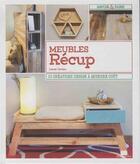 Couverture du livre « Meubles récup ; 10 créations design à moindre coût » de Lionel Cerdan aux éditions Massin