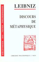 Couverture du livre « Discours de métaphysique » de Gottfried Wilhelm Leibniz aux éditions Vrin