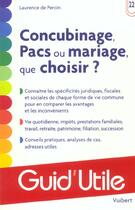 Couverture du livre « Concubinage, pacs ou mariage ; que choisir ? » de Laurence De Percin aux éditions Vuibert