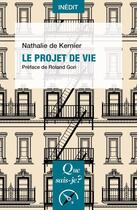 Couverture du livre « Le projet de vie » de Nathalie De Kernier aux éditions Que Sais-je ?