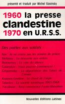 Couverture du livre « 1960/1970 ; la presse clandestine en U.R.S.S. » de Michel Slavinski aux éditions Nel