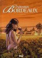 Couverture du livre « Châteaux Bordeaux t.1 : le domaine » de Espe et Eric Corbeyran aux éditions Glenat