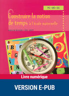 Couverture du livre « Construire la notion de temps à l'école maternelle » de Eric Greff et Marilyn Buisson aux éditions Retz