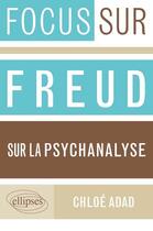 Couverture du livre « Freud, sur la psychanalyse » de Adad Chloe aux éditions Ellipses