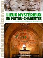 Couverture du livre « Lieux mystérieux en Poitou-Charentes » de Vaesken-Weiss-Vaeske aux éditions Ouest France