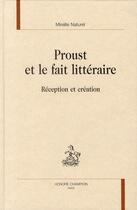 Couverture du livre « Proust et le fait littéraire ; réception et création » de Mireille Naturel aux éditions Honore Champion