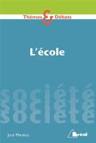 Couverture du livre « L'école » de Julie Maurice aux éditions Breal