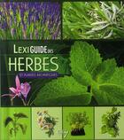 Couverture du livre « Lexiguide des herbes et plantes aromatiques » de  aux éditions Elcy
