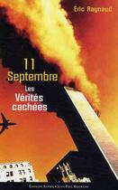 Couverture du livre « 11 septembre ; les vérités cachées » de Eric Raynaud aux éditions Alphee.jean-paul Bertrand