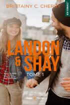 Couverture du livre « Landon & Shay Tome 1 » de Brittainy C. Cherry aux éditions Hugo Poche