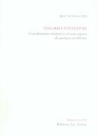 Couverture du livre « Théories tentatives ; considérations relatives à certains aspects de quelques problèmes » de Eric Duyckaerts aux éditions Leo Scheer