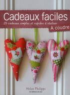 Couverture du livre « Cadeaux faciles à coudre » de Helene Philipps aux éditions De Saxe