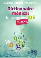 Couverture du livre « Dictionnaire médical à l'usage des IDE (3e édition) » de Michel Lacombe aux éditions Lamarre