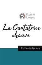 Couverture du livre « La cantatrice chauve de Eugène Ionesco (fiche de lecture et analyse complète de l'oeuvre) » de  aux éditions Comprendre La Litterature