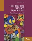 Couverture du livre « Comprendre les jeunes aujourd'hui » de Gilles Pronovost aux éditions Presses De L'universite Du Quebec