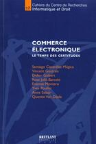 Couverture du livre « Commerce electronique ; le temps des certitudes » de Santiago Cavanillas-Mugica aux éditions Bruylant