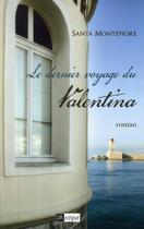 Couverture du livre « Le dernier voyage du Valentina » de Montefiore-S aux éditions Archipel