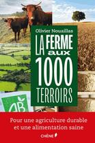 Couverture du livre « La ferme aux milles terroirs » de Olivier Nouaillas aux éditions Chene