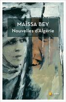 Couverture du livre « Nouvelles d'Algérie » de Maissa Bey aux éditions Editions De L'aube