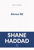 Couverture du livre « Aimez Gil » de Shane Haddad aux éditions P.o.l