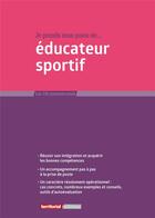 Couverture du livre « Je prends mon poste de... éducateur sportif » de Joel Clerembaux et Frederique Thomas et Fabrice Anguenot et Jacques Quantin aux éditions Territorial