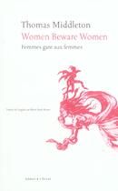 Couverture du livre « Women beware women » de Thomas Middleton aux éditions Eclat