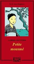 Couverture du livre « Petite mousmé » de Gabriel Hautemer aux éditions Kailash