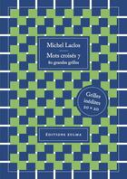 Couverture du livre « Mots croisés t.7 ; 80 grandes grilles » de Michel Laclos aux éditions Zulma