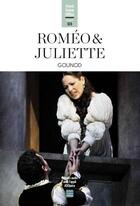 Couverture du livre « Romeo et juliette (gounod) - l'avant-scene opera n 324 » de Charles Gounod aux éditions Premieres Loges