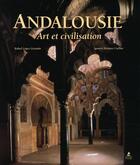 Couverture du livre « Andalousie ; art et civilisation » de Ignacio Henares Cuellar et Lopez Guzman aux éditions Place Des Victoires