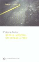 Couverture du livre « Berlin-Moscou ; Un Voyage A Pied » de Wolfgang Buscher aux éditions Esprit Des Peninsules