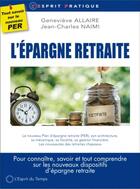 Couverture du livre « L'épargne retraite » de Jean-Charles Naimi et Genevieve Allaire aux éditions L'esprit Du Temps