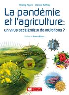 Couverture du livre « La pandémie et l'agriculture : un virus accélérateur de mutations ? » de Thierry Pouch et Marine Raffray aux éditions France Agricole