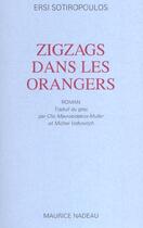 Couverture du livre « Zigzags dans les orangers » de Ersi Sotiropoulos aux éditions Maurice Nadeau