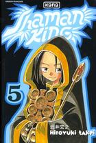 Couverture du livre « Shaman king Tome 5 » de Hiroyuki Takei aux éditions Kana