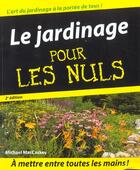 Couverture du livre « Le Jardinage Pour Les Nuls ; 2e Edition » de M Mccaskeymac et B Caplain aux éditions First