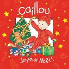 Couverture du livre « Caillou ; joyeux Noël ! » de Johanne Mercier et Pierre Brignaud aux éditions Chouette