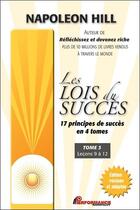 Couverture du livre « Les lois du succès t.3 ; leçons 9 à 12 » de Napoleon Hill aux éditions Performance Editions