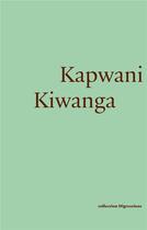 Couverture du livre « Kapwani Kiwanga » de Kapwani Kiwanga aux éditions Captures