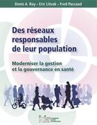 Couverture du livre « Des réseaux responsables de leur population » de Denis A. Roy et Eric Litvak et Fred Paccaud aux éditions Editions Du Point