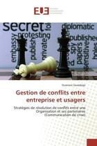 Couverture du livre « Gestion de conflits entre entreprise et usagers » de Sawadogo Ousmane aux éditions Editions Universitaires Europeennes