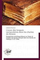 Couverture du livre « L'essor des langues vernaculaires dans les chartes de Ninove » de Catharina Peersman aux éditions Presses Academiques Francophones