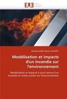 Couverture du livre « Modelisation et impacts d'un incendie sur l'environnement » de Hamzi Epouse Moursy- aux éditions Editions Universitaires Europeennes