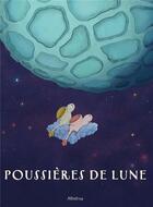 Couverture du livre « Poussières de lune » de Katarina Macurova aux éditions Albatros