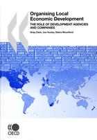 Couverture du livre « Organising local economic development ; the role of development agencies and compagnies » de  aux éditions Ocde